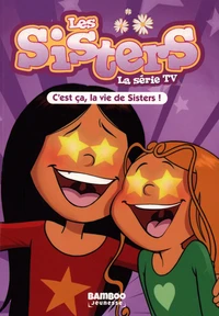 C'est ça, la vie des Sisters !