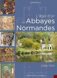  Point de vues - L'âge d'or des abbayes Normandes - 1066-1204.
