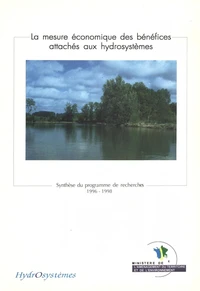 La mesure économique des bénéfices attachés aux hydrosystèmes 1996-1998