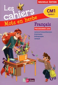Français CM1 Les cahiers Mots en herbe