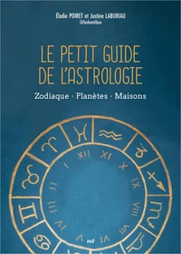 Le petit guide de l'astrologie