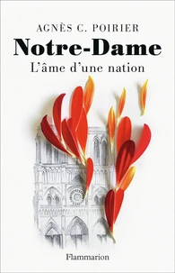 Notre-Dame, l'âme d'une nation