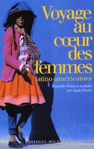 Voyage Au Coeur Des Femmes Latino-Americaines
