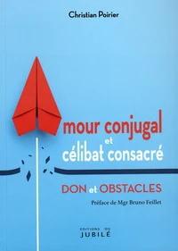 Amour conjugal et célibat consacré