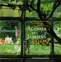 Agenda Des Jardins 1999. Tous Les Festivals, Expositions & Manifestations