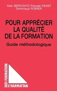 POUR APPRECIER LA QUALITE DE LA FORMATION. Guide méthodologique