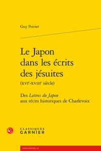 Le Japon dans les écrits des Jésuites (XVIe-XVIIIe siècle)