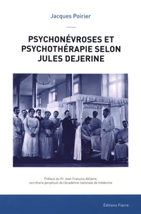Psychonévroses et psychothérapie selon Jules Dejerine (1849-1917)