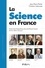 La science en France. Dictionnaire biographique des scientifiques français de l'an mille à nos jours