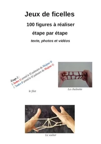 Jeux de ficelles : 100 figures à réaliser étape par étape