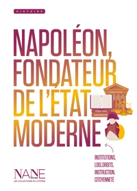 Napoléon, fondateur de l'Etat moderne