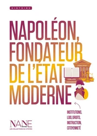 Napoléon, fondateur de l'Etat moderne