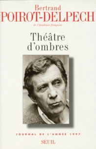 Theatre D'Ombres. Journal De L'Annee 1997