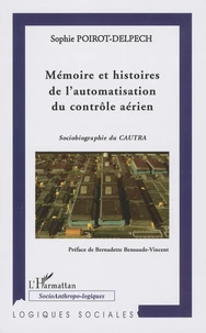 Mémoire et histoires de l'automatisation du contrôle aérien