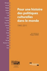 Pour une histoire des politiques culturelles dans le monde (1945-2011)