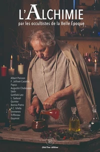 L'alchimie par les Occultistes de la Belle Epoque