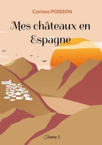 Mes châteaux en Espagne