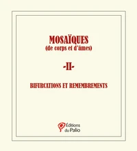 MOSAÏQUES (de corps et d’âmes) - 2 -