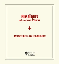 Mosaïques (de corps et d’âmes)