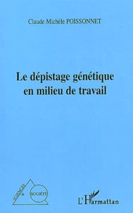 Le Depistage Genetique En Milieu De Travail