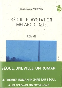 Séoul, playstation mélancolique