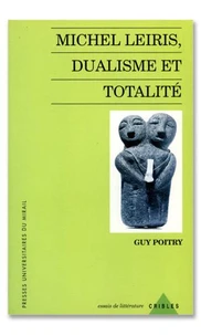 Michel Leiris, dualisme et totalité