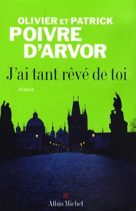 J'ai tant rêvé de toi