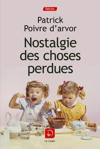 Nostalgie des choses perdues