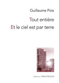 Tout entière / Et le ciel est par terre
