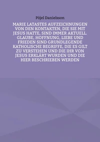 Marie Latastes Aufzeichnungen von den Kontakten, die sie mit Jesus hatte, sind immer aktuell. Glaube, Hoffnung, Liebe und Frieden sind grundlegende katholische Begriffe, die es gilt zu verstehen und die ihr von Jesus erklärt wurden und die hier beschriebe