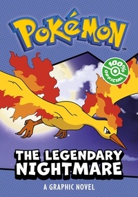  Pokemon - POKÉMON: LEGENDARY NIGHTMARE, A GRAPHIC NOVEL.