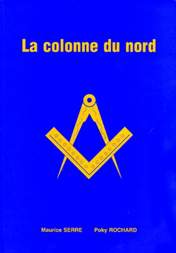 Poky Rochard et Maurice Serre - La Colonne Du Nord.
