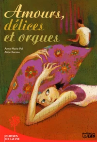 Amours, délices et orgues