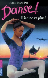 Danse ! Tome 13 : Rien Ne Va Plus !