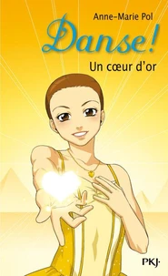 Danse ! Tome 16 : Un coeur d'or
