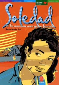 Soledad Et La Maison Aux Yeux Fermes
