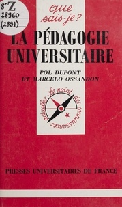 Pol Dupont et Marcelo Ossandon - La pédagogie universitaire.