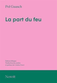 La part du feu (ed. bilingue)