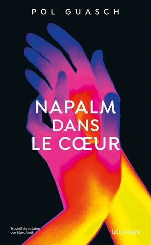 Napalm en son coeur