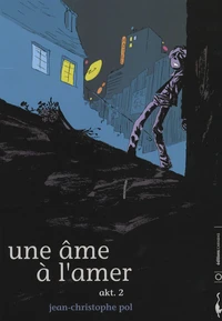 Une âme à l'amer Tome 2