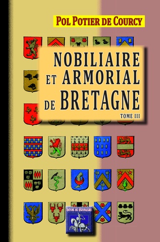 Nobiliaire et armorial de Bretagne. Tome 3