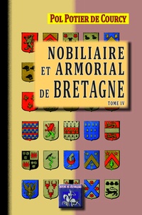 Pol Potier de Courcy - Nobiliaire et armorial de Bretagne - Tome 4.