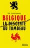 Pol Vandromme - Belgique : la descente au tombeau.