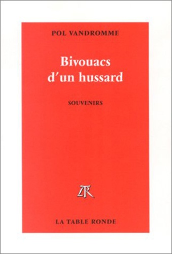 Pol Vandromme - Bivouacs D'Un Hussard.