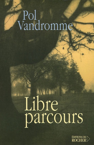 Pol Vandromme - Libre parcours.