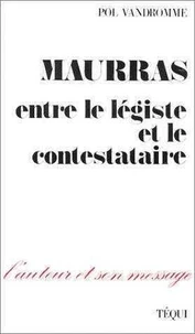 Maurras - Entre le légiste et le contestataire