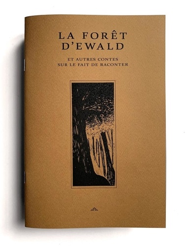 Pola Martinez et Joana Devignes - La Forêt d'Ewald / Corrode #2 - Et autres contes sur le fait de raconter.