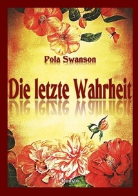 Pola Swanson - Die letzte Wahrheit.