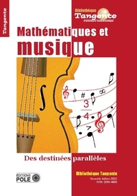 Gilles Cohen - Tangente Hors-série N° 11 : Mathématiques et musique - Des destinées parallèles.