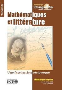 Gilles Cohen - Tangente Hors-série N° 28 : Mathématiques et littérature - Une fascination réciproque.